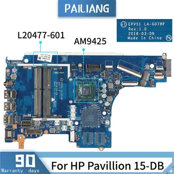 Дънната платка на лаптопа PAILIANG За HP Pavillion 15-DB LA-G078P L20477-601 дънна Платка Основната AM9425 ТЕСТВАН