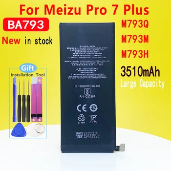 Нова Батерия BA793 капацитет 3510 ма за мобилен телефон Meizu Pro 7 Plus M793Q M793M M793H в присъствието на високо качество с номер за проследяване 0