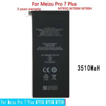 Нова Батерия BA793 капацитет 3510 ма за мобилен телефон Meizu Pro 7 Plus M793Q M793M M793H в присъствието на високо качество с номер за проследяване 2